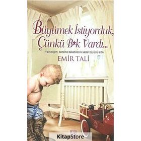 Büyümek İstiyorduk, Çünkü B*k Vardı... - Emir Tali