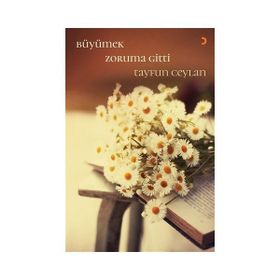 Büyümek Zoruma Gitti - Tayfun Ceylan