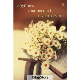 Büyümek Zoruma Gitti - Tayfun Ceylan