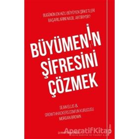Büyümenin Şifresini Çözmek / Sean Ellis / Sola Unitas