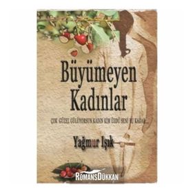 Büyümeyen Kadınlar - Yağmur Işık