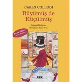 BÜYÜMÜŞ DE KÜÇÜLMÜŞ - CARLO COLLODI
