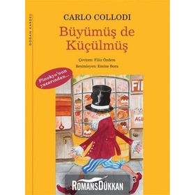 BÜYÜMÜŞ DE KÜÇÜLMÜŞ - CARLO COLLODI