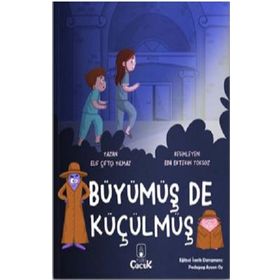 Büyümüş de Küçülmüş - Elif Çiftçi Yılmaz - Floki Çocuk Yayınları