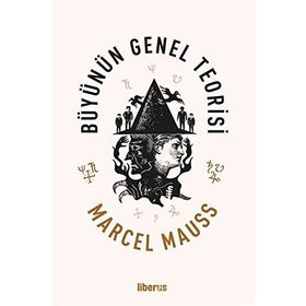 Büyünün Genel Teorisi Marcel Mauss