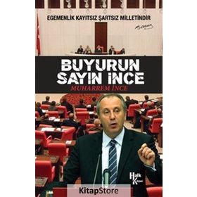 Buyurun Sayın İnce - Muharrem İnce