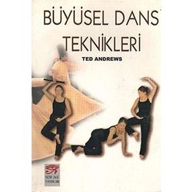 Büyüsel Dans Teknikleri - Ted Andrews