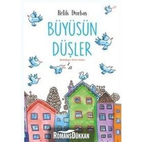 Büyüsün Düşler - Refik Durbaş