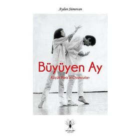BÜYÜYEN AY ÇOCUK ŞİİRLERİ - RABINDRANATH TAGORE
