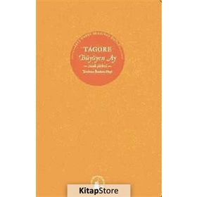 BÜYÜYEN AY ÇOCUK ŞİİRLERİ - RABINDRANATH TAGORE