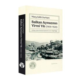 Büyüyen Ay Yayınları - Balkan Açmazının Yirmi Yılı 1900-1920