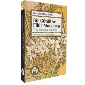 Büyüyen Ay Yayınları Bir Gönül ve Fikir Macerası The Blithedale Romance