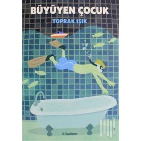 BÜYÜYEN ÇOCUK - TOPRAK IŞIK