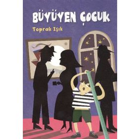 BÜYÜYEN ÇOCUK - TOPRAK IŞIK