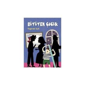 BÜYÜYEN ÇOCUK - TOPRAK IŞIK