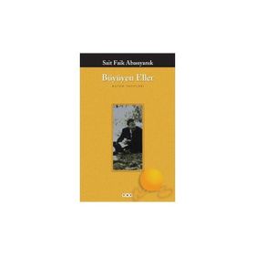 Büyüyen Eller - Sait Faik Abasıyanık