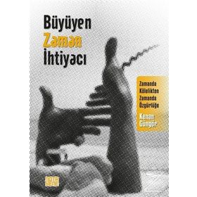 Büyüyen Zaman İhtiyacı - Kenan Güngör