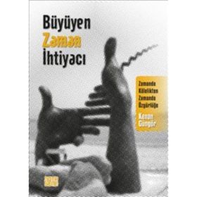 Büyüyen Zaman İhtiyacı - Kenan Güngör