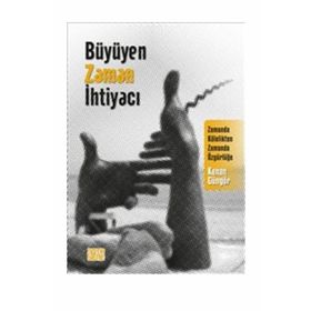 Büyüyen Zaman İhtiyacı - Kenan Güngör