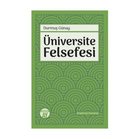 Büyüyenay Üniversite Felsefesi - Durmuş Günay