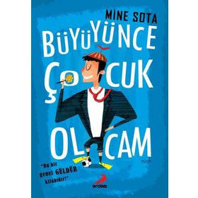 Büyüyünce Çocuk Olcam - Mine Sota