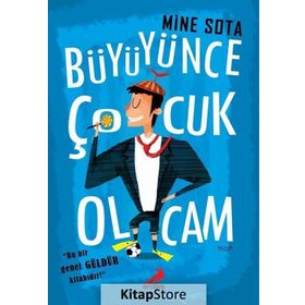 Büyüyünce Çocuk Olcam - Mine Sota