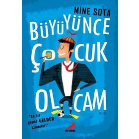 Büyüyünce Çocuk Olcam - Mine Sota