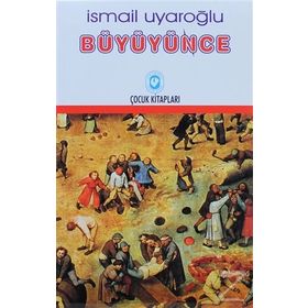 BÜYÜYÜNCE - İSMAİL UYAROĞLU