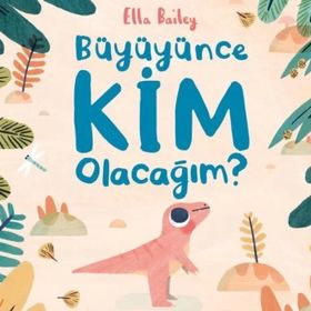 Büyüyünce Kim Olacağım? Kitap