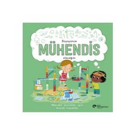Büyüyünce Mühendis Olacağım - H. Murat Başbay