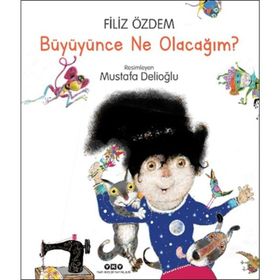 Büyüyünce Ne Olacağım - Filiz Özdem