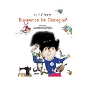 Büyüyünce Ne Olacağım - Filiz Özdem