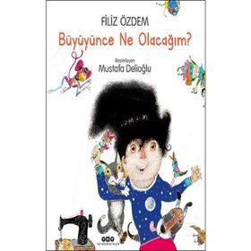 Büyüyünce Ne Olacağım - Filiz Özdem