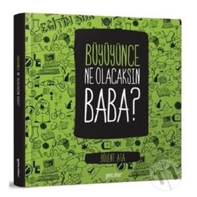 Büyüyünce Ne Olacaksın Baba-Semerkand Yayınları
