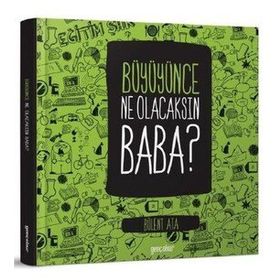 Büyüyünce Ne Olacaksın Baba-Semerkand Yayınları