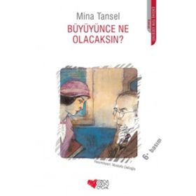 BÜYÜYÜNCE NE OLACAKSIN? - MINA TANSEL