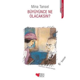 BÜYÜYÜNCE NE OLACAKSIN? - MINA TANSEL
