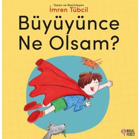 Büyüyünce Ne Olsam? - İmren Tübcil