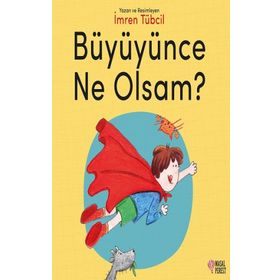 Büyüyünce Ne Olsam? - İmren Tübcil