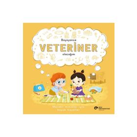 Büyüyünce Veteriner Olacağım Koç Üniversitesi Yayınları