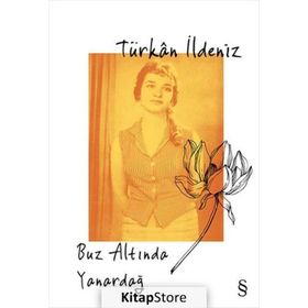 Buz Altında Yanardağ - Türkan İldeniz