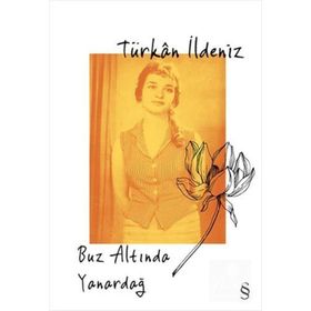 Buz Altında Yanardağ - Türkan İldeniz