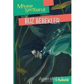 Buz Bebekler - Miyase Sertbarut