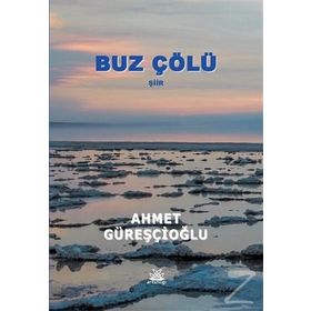 Buz Çölü - Ahmet Güreşçioğlu