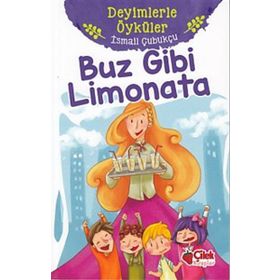 Buz Gibi Limonata - Deyimlerle Öyküler - İsmail Çubukçu