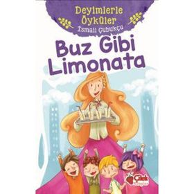 Buz Gibi Limonata - Deyimlerle Öyküler - İsmail Çubukçu