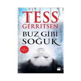 BUZ GIBI SOĞUK - TESS GERRITSEN