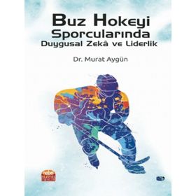 Buz Hokeyi Sporcularında Duygusal Zekâ ve Liderlik - Nobel Bilimsel Eserler