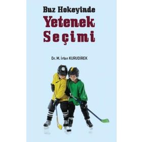 Buz Hokeyinde Yetenek Seçimi - İrfan Kurudirek
