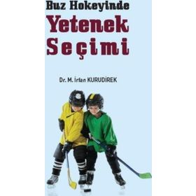 Buz Hokeyinde Yetenek Seçimi - İrfan Kurudirek
